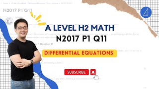 Differential Equations N2017 P1 Q11  H2 Math Tuition  Tim Gan Math [upl. by Arihk]