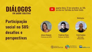 Participação social no SUS desafios e perspectivas Diálogos em Saúde Coletiva [upl. by Nnyleahs]