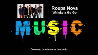 Roupa Nova  Whisky a Go Go Download áudio [upl. by Clary659]