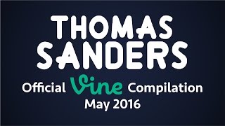 Thomas Sanders Vine Compilation  May 2016 [upl. by Fidellas860]