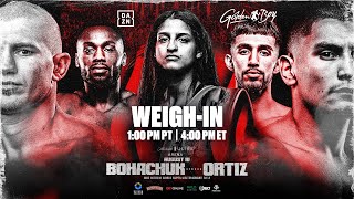 Serhii Bohachuk vs Vergil Ortiz Jr  WEIGH IN [upl. by Gruver445]