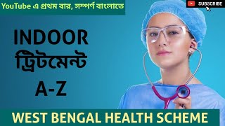 Indoor Treatment Details in WBHS  West Bengal Health Scheme [upl. by Yentterb475]