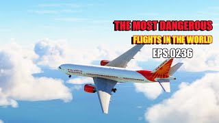 the most dangerous flight in the world Eps00236 [upl. by Eniarda]