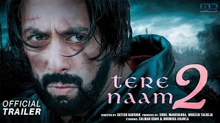 TERE NAAM 2 Official TRAILER Out । Tere Naam 2 Release Date Out । Salman Khan । Bhumika Chawala [upl. by Ecirb143]