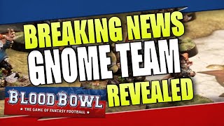 🦊 Gnome Team Revealed NEW Team for BLOOD BOWL Bonehead Podcast [upl. by Louie]