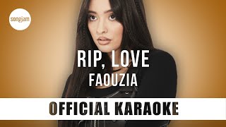 Faouzia  RIP Love Official Karaoke Instrumental  SongJam [upl. by Ailices]