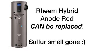 Rheem Hybrid Electric Water Heater Anode Rod Replacement Sulfur Smell is Gone [upl. by Nainatrad281]