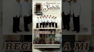 Regresa a mi  La Rondalla de Saltillo larondalladesaltillo rondalla musica [upl. by Aihsenek]