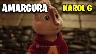 Amargura  KAROL G Version Chipmunks  LyricsLetra [upl. by Faux811]