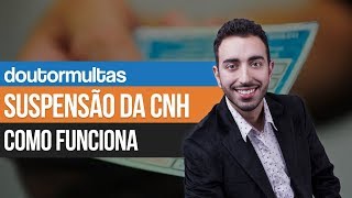 Suspensão da CNH Como Funciona  Doutor Multas [upl. by Menzies]