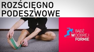 Rozcięgno podeszwowe mobilizacja  kinesiotaping [upl. by Phail]