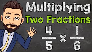 How to Multiply Two Fractions  Multiplying Fractions [upl. by Nylia]