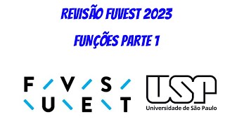 REVISÃO FUVEST  FUNÇÕES PARTE 1 [upl. by Nielsen]