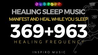 369hz  936hz frequency  HEALING SLEEP MUSIC  manifest and heal while you sleep  Black screen [upl. by Naved]