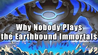 Why Nobody Plays the Earthbound Immortals [upl. by Yardley432]