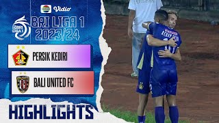 Persik Kediri VS Bali United FC  Highlights  BRI Liga 1 20232024 [upl. by Bathulda258]