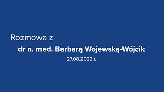 Wywiad z dr n med Barbarą WojewskąWójcik [upl. by Ailis]