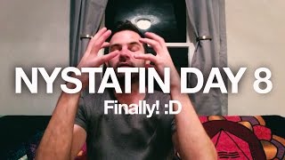 Nystatin Day 8  Finally [upl. by Clift453]