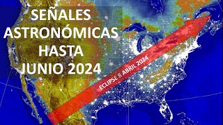 Eclipse solar y señales astronómicas inmediatas antes de Junio 2024 [upl. by Etessil]