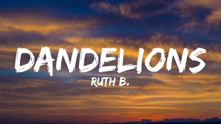 Ruth B  Dandelions lyrics [upl. by Adnilreb]