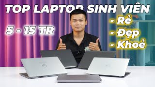 TOP LAPTOP Sinh Viên Rẻ Đẹp Khoẻ nhất Từ 5 Đến 15 Triệu Dùng lâu dài [upl. by Maurita643]