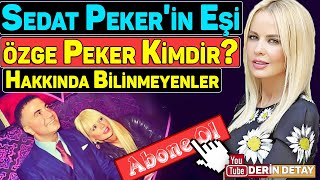 Sedat Pekerin eşi Özge Peker Hakkında Bilinmeyenler Kimdir ve Nerelidir [upl. by Missy98]