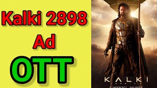 Kalki 2898 Ad Movie Kis OTT Per Hai  Kalki 2898 Ad Kis OTT Platform Per Hai  Pawar OTT [upl. by Anahsek11]