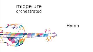 Midge Ure  Hymn Orchestrated Official Audio [upl. by Simaj428]