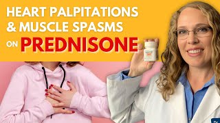 Heart Palpitations and Muscle Spasms on Prednisone [upl. by Ramedlab768]