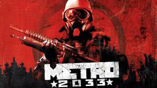 Metro 2033 OST 01  Metro 2033 Main Theme [upl. by Esilenna]