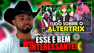 TUDO SOBRE A ORIGEM DO ALTERTRIX  BEN 10 luckzingoficial react [upl. by Enelehs]