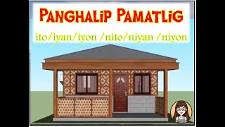 Gamit ng Ito Iyan at Iyon I Panghalip Pamatlig I Teacher Melai [upl. by Leamaj]