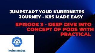 Day3  KUBERNETES MADE EASY DEEP DIVE INTO KUBERNETES PODS  k8s kubernetes [upl. by Calv587]