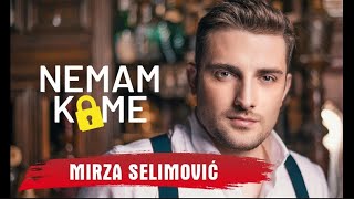 MIRZA SELIMOVIC  NEMAM KOME OFFICIAL VIDEO [upl. by Augustine]