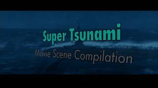 7 Super Tsunami Scenes Under 10 Minutes [upl. by Flam]