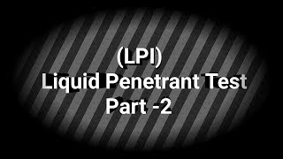 Liquid Penetrant Test  Part 2  Tamil  Industrial Topics  IT [upl. by Siloum]