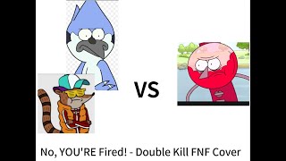 No YOURE Fired  Double Kill FNF Cover [upl. by Dilly549]