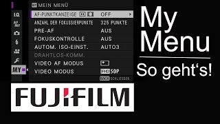 So gehts quotMy Menuquot am Fujifilm Kameras einrichten und nutzen [upl. by Felix913]