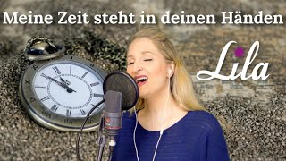 Meine Zeit steht in deinen Händen  Kirchenlied Gemeindelied zu Trauerfeier Beerdigung  Lila [upl. by Queenie]