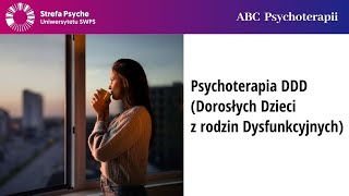 Psychoterapia DDD Dorosłych Dzieci z rodzin Dysfunkcyjnych  Joanna Flis Zofia Szynal [upl. by Schnell]