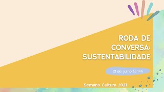 Roda de Conversa Sustentabilidade [upl. by Richards]