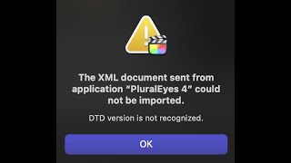 PluralEyes 4 not working with FCPX DTD version is not recognized [upl. by Asoral]