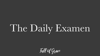 The Daily Examen [upl. by Elianora]