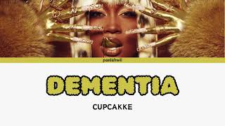 CUPCAKKE quotDEMENTIAquot LYRICS [upl. by Ahsinuq]