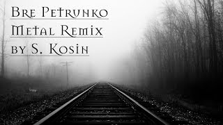 Bre Petrunko Metal Remix [upl. by Odlaumor]