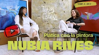 Nubia Rives y la fuerza creativa con la que inspira a través de su arte [upl. by Patman]