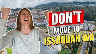 Dont Move To Issaquah WA UNLESSYou Can Handle These 5 Things [upl. by Alolomo409]