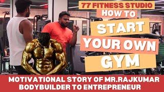 From Bodybuilder to CEOHow to Start a Gym amp Build Your Fitness Empire Inspiring Story of MrRajkumar [upl. by Winikka]