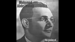 أفضل أغاني الموسيقار محمد عبد الوهاب Best Songs of Mohamed Abdel Wahab [upl. by Phiona609]