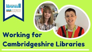 Working for Cambridgeshire Libraries [upl. by Phene700]